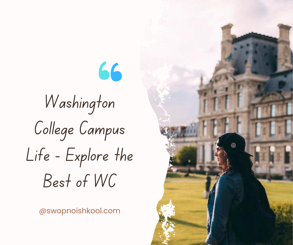 Washington College Campus Life - Explore the Best of WC